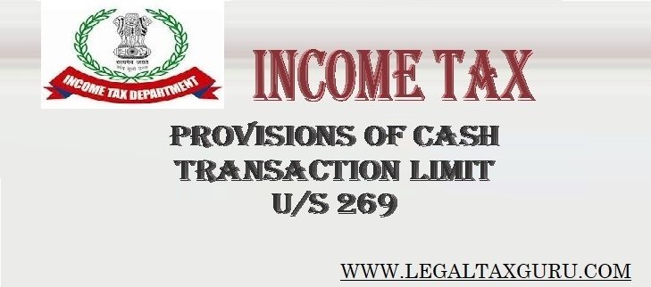 Income Tax Provisions of Cash Transaction Limit I Income Tax Provision 269ST I Cash Transaction Limit As per income Tax