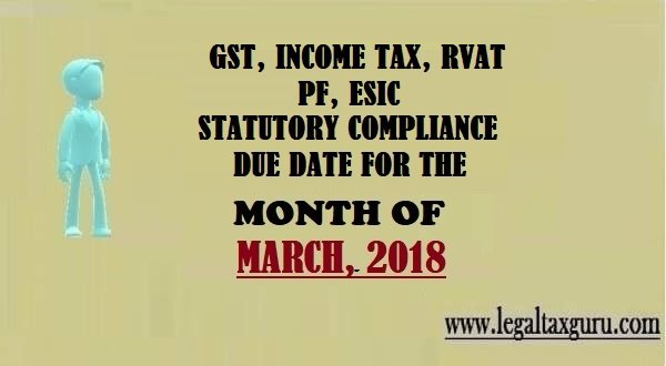 STATUTORY COMPLIANCE DUE DATE FOR THE MONTH OF MARCH, 2018 || GST RETURN DUE DATE