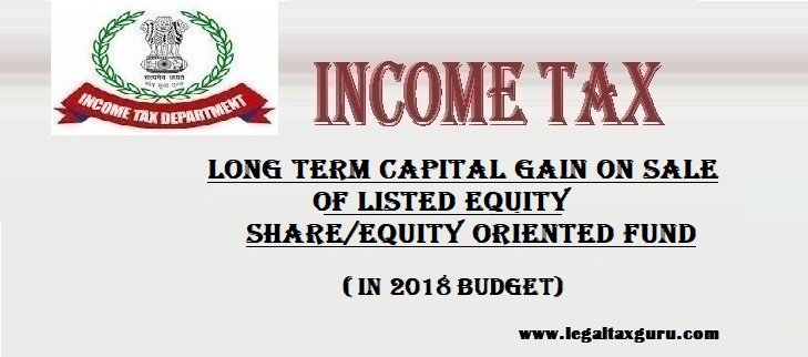 Section 112 a of Income Tax Act 2018  with Example ||Long Term Capital Gain on Sale of Listed equity share