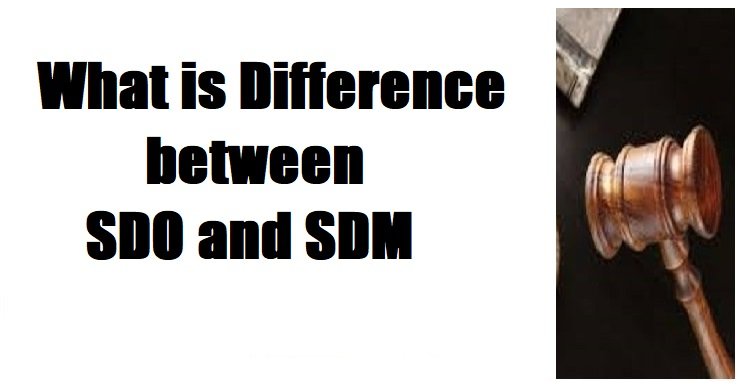 What is Difference between SDO and SDM ? -with How to become SDO/SDM