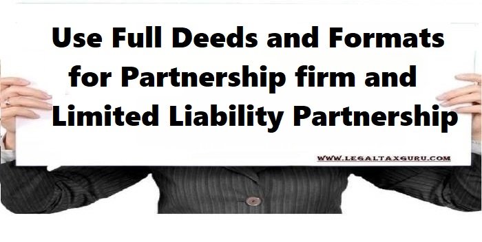 Use Full Deeds and Formats for Partnership firm and Limited Liability Partnership (LLP)